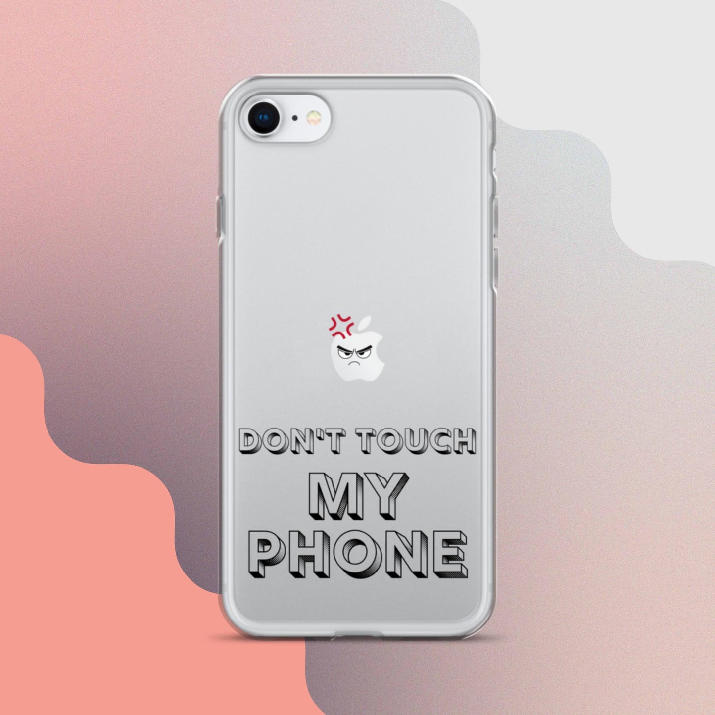 Don't Touch My Phone Iphone Clear Case