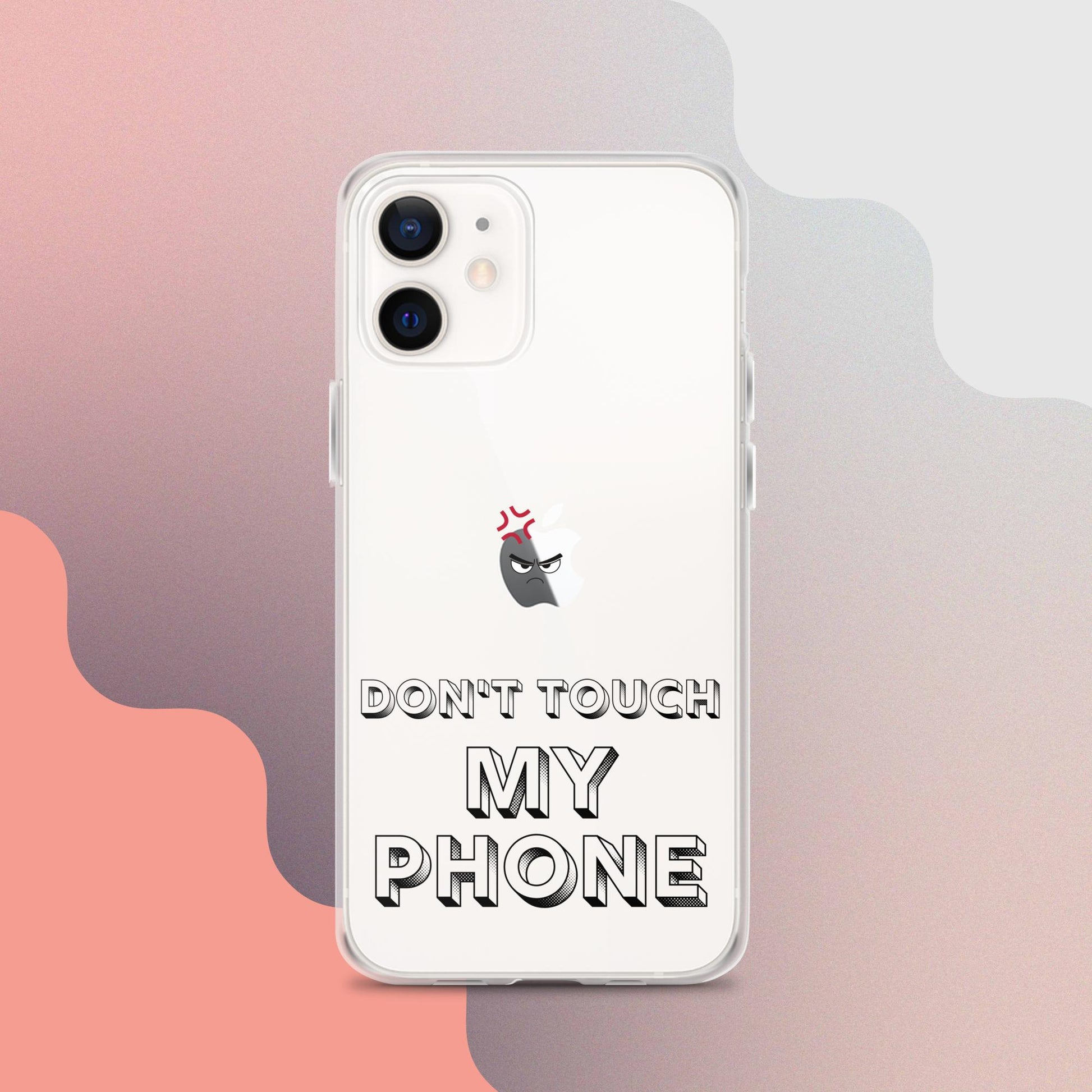 Don't Touch My Phone case Case