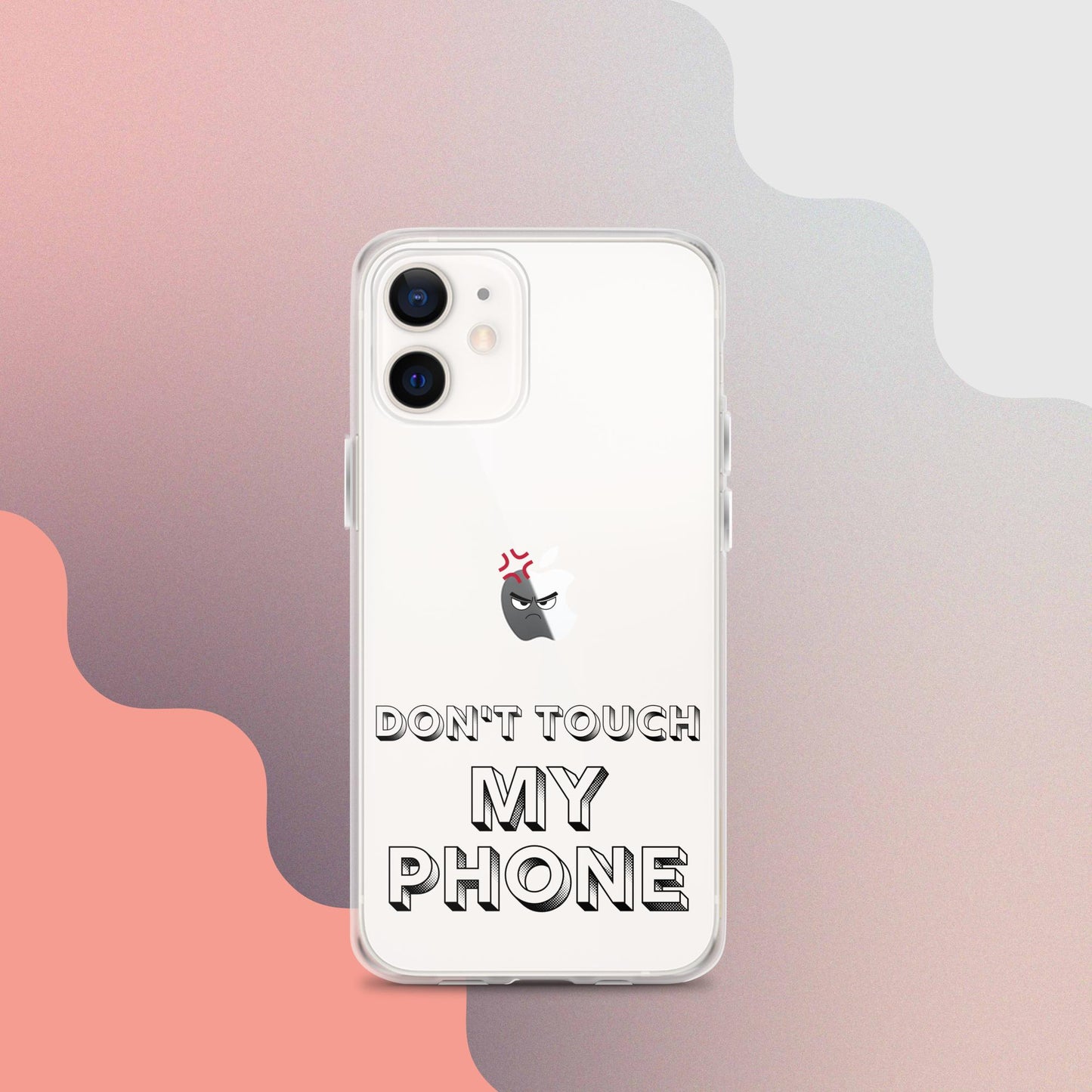 Don't Touch My Phone cases phone
